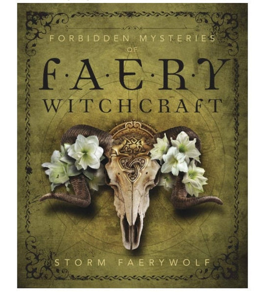 Forbidden Mysteries of Faery Witchcraft