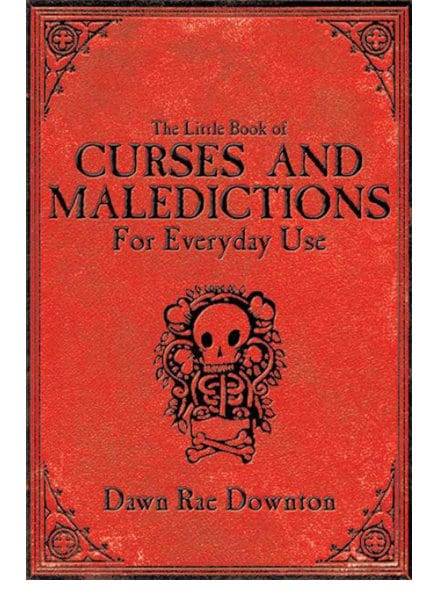 The Little Book of Curses and Maledictions for Everyday Use