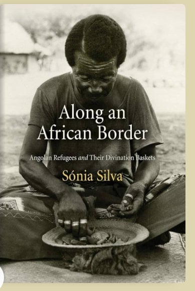Along an African Border: Angolan Refugees and Their Divination Baskets (Contemporary Ethnography)